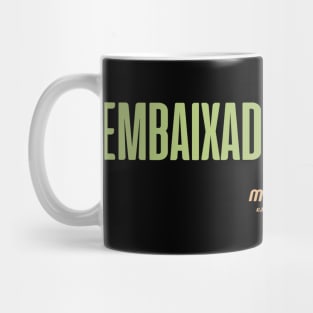 EMBAIXADA DO BRASIL Mug